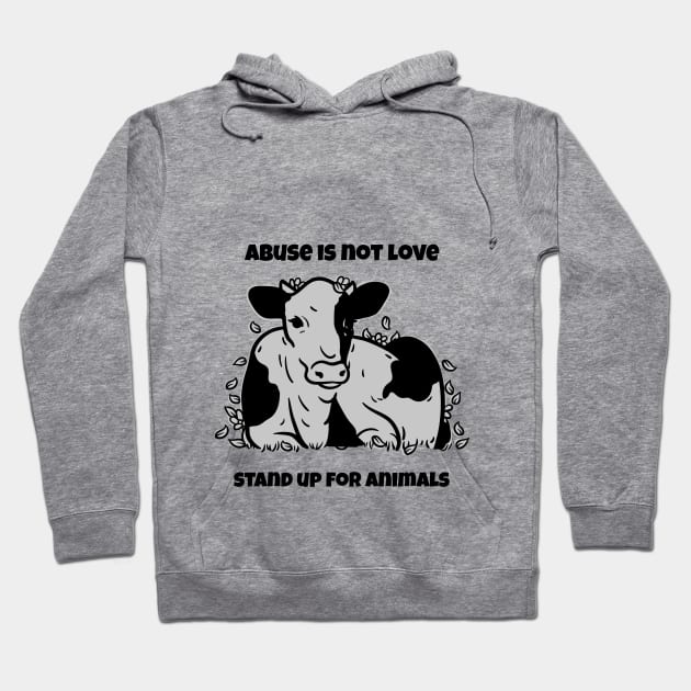 Abuse is Not Love- Stand up for Animals Animal Abuse Hoodie by Animal Justice